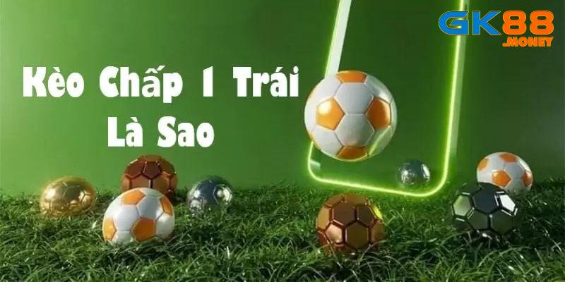 Kèo chấp 1 trái định nghĩa tại Debet